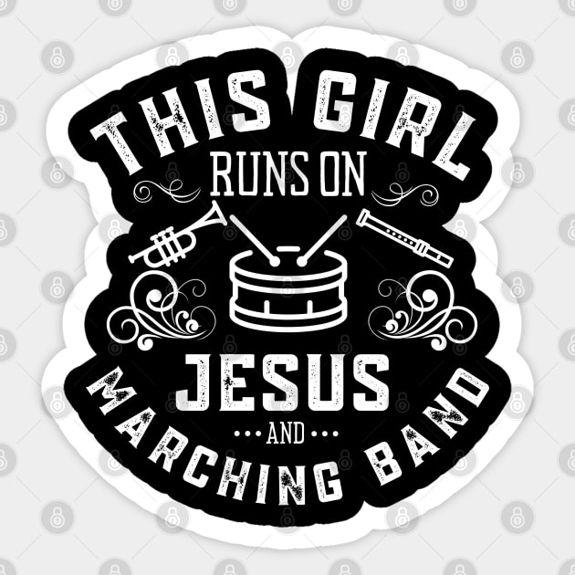 This Girl Runs On Jesus And Marching Band Sticker by MalibuSun